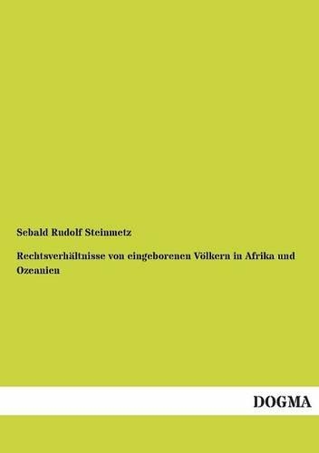 Rechtsverhaltnisse Von Eingeborenen Volkern in Afrika Und Ozeanien