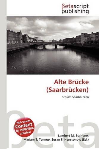 Alte Br Cke (Saarbr Cken): (German)