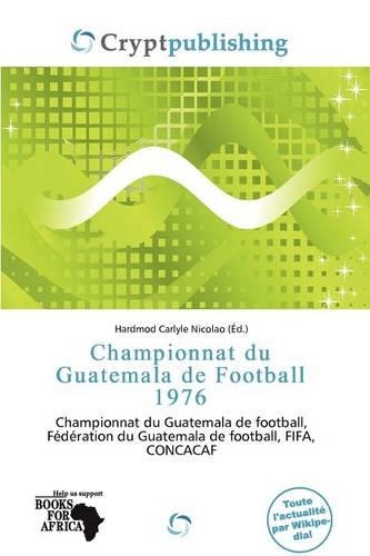 Championnat Du Guatemala de Football 1976