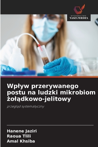Wplyw przerywanego postu na ludzki mikrobiom żolądkowo-jelitowy