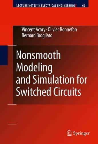 Nonsmooth Modeling and Simulation for Switched Circuits: (69 Lecture Notes in Electrical Engineering)