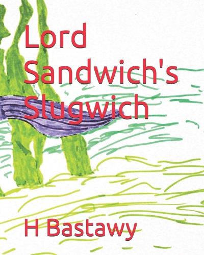 Lord Sandwich's Slugwich