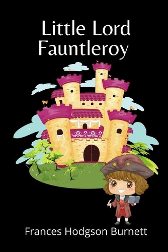 Little Lord Fauntleroy: illustrated