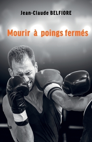 Mourir à poings fermés