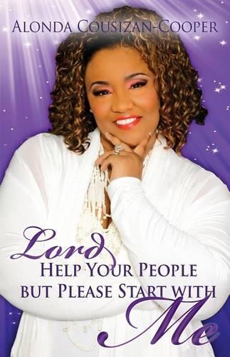 Lord Help Your People but Please Start with Me: (English)