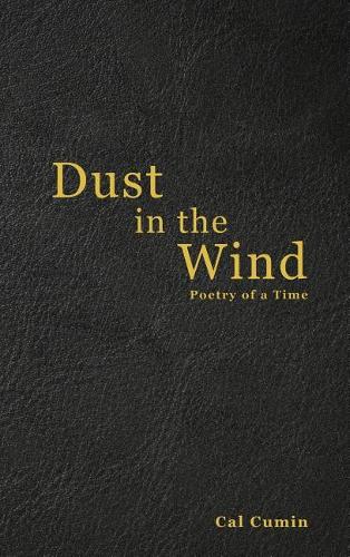 Dust in the Wind: Poetry of a Time