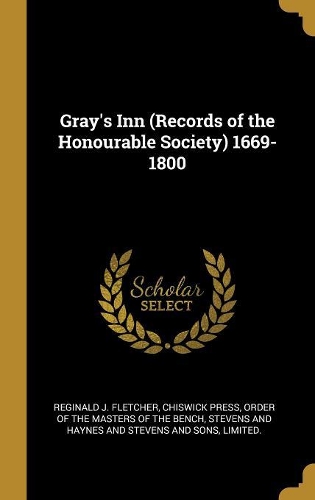 Gray's Inn (Records of the Honourable Society) 1669-1800