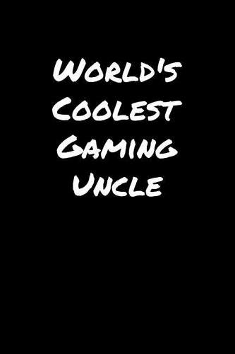 World's Coolest Gaming Uncle