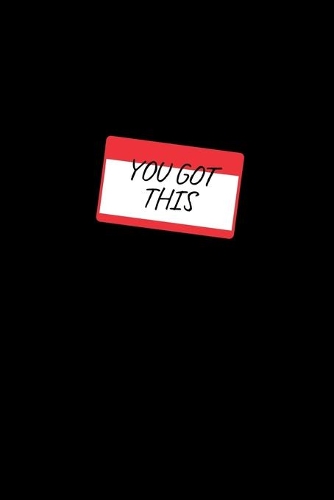 You Got This