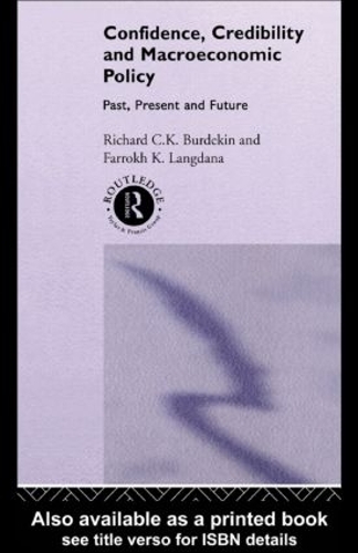 Confidence, Credibility and Macroeconomic Policy: (English)