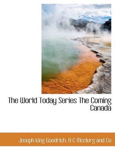 The World Today Series the Coming Canada