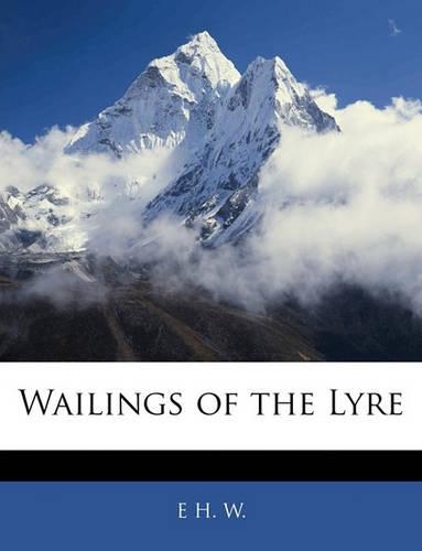Wailings of the Lyre: (English)