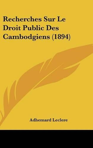 Recherches Sur Le Droit Public Des Cambodgiens (1894)