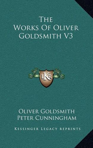 The Works of Oliver Goldsmith V3