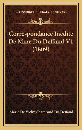 Correspondance Inedite De Mme Du Deffand V1 (1809)