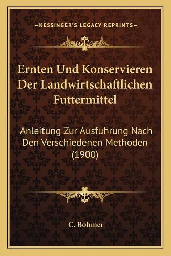 Ernten Und Konservieren Der Landwirtschaftlichen Futtermittel