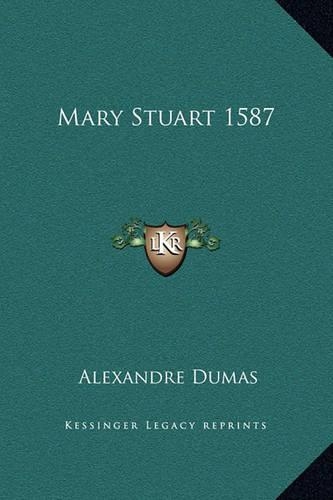 Mary Stuart 1587
