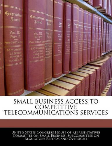 Small Business Access to Competitive Telecommunications Services