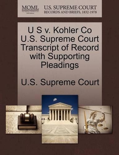 U S V. Kohler Co U.S. Supreme Court Transcript of Record with Supporting Pleadings