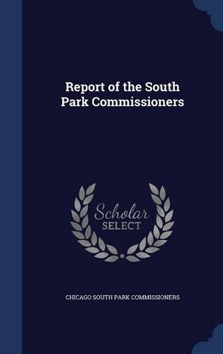 Report of the South Park Commissioners: (English)