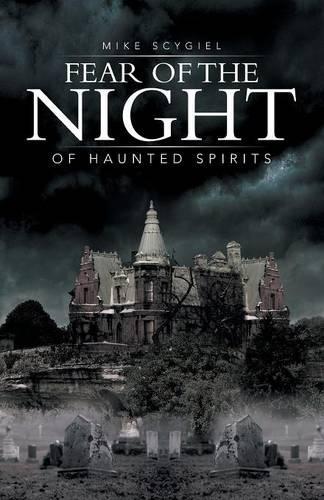 Fear of the Night: Of Haunted Spirits(English)