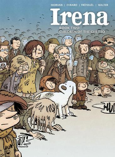 Irena Book Two: Children of the Ghetto(IRENA HC)