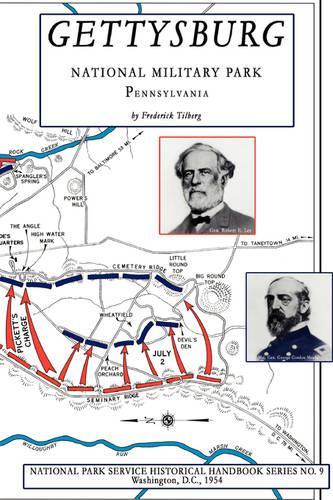 Gettysburg - National Military Park: (Nps Historical Handbook)