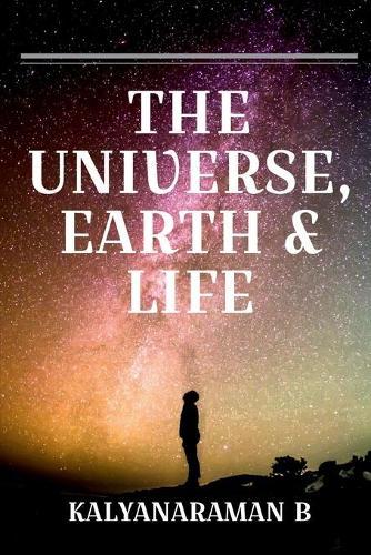 The Universe, Earth & Life