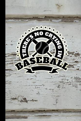 There's No Crying in Baseball