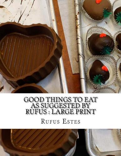 Good Things to Eat as Suggested by Rufus