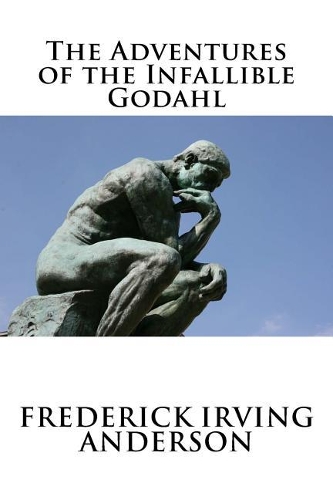 The Adventures of the Infallible Godahl