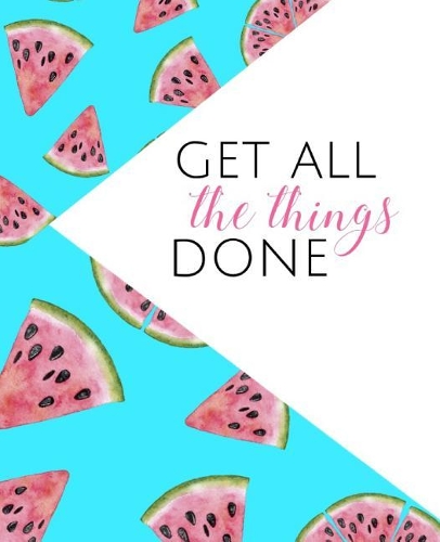 Get All the Things Done