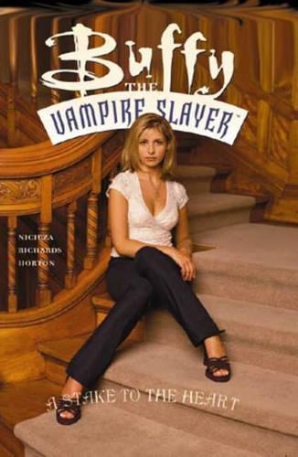 Buffy the Vampire Slayer: Stake to the Heart(Buffy the Vampire Slayer S.)
