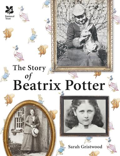 The Story of Beatrix Potter: (National Trust History & Heritage)