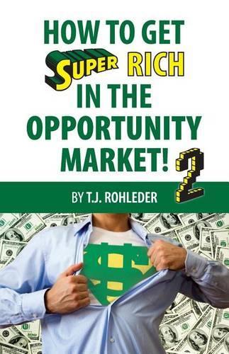 How to Get Super Rich in the Opportunity Market 2: (English)