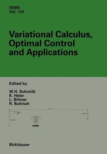 Variational Calculus, Optimal Control and Applications: International Conference in honour of L. Bittner and R. Klötzler, Trassenheide, Germany, September 23–27, 1996(124 International Series of Numerical Mathematics)