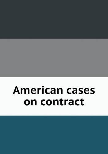 American cases on contract: (English)