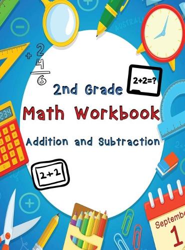 2nd Grade Math Workbook - Addition and Subtraction - Ages 7-8: Daily Practice Workbook for 2nd Graders