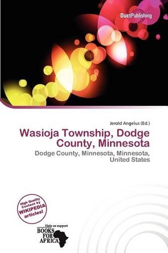 Wasioja Township, Dodge County, Minnesota: (English)