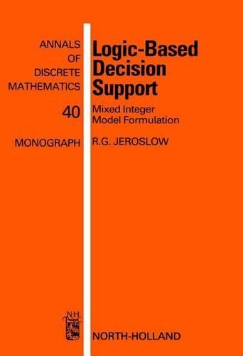 Logic-Based Decision Support: Mixed Integer Model Formulation(Annals of Discrete Mathematics)