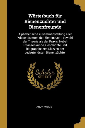 Wörterbuch für Bienenzüchter und Bienenfreunde