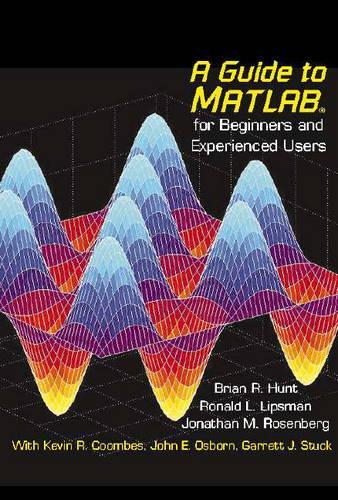 A Guide to MATLAB: For Beginners and Experienced Users
