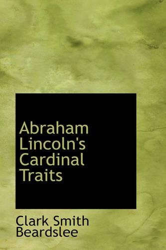 Abraham Lincoln's Cardinal Traits: (English)
