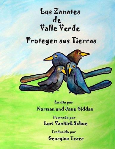 Los Zanates de Valle Verde Protegen Sus Tierras: (Spanish)
