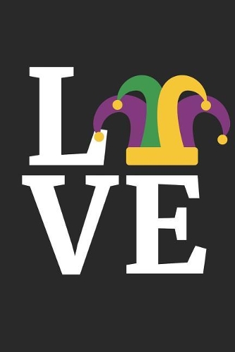 Mardi Gras Notebook - I Love Mardi Gras Funny Mardi Gras Parade - Mardi Gras Journal - Mardi Gras Diary