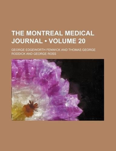The Montreal Medical Journal (Volume 20)