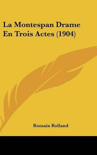 La Montespan Drame En Trois Actes (1904)