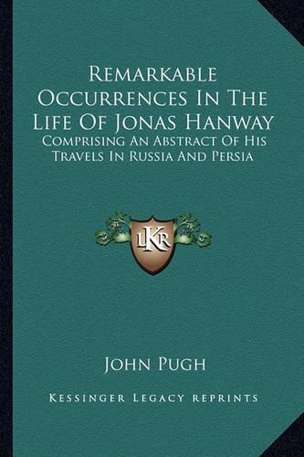 Remarkable Occurrences In The Life Of Jonas Hanway