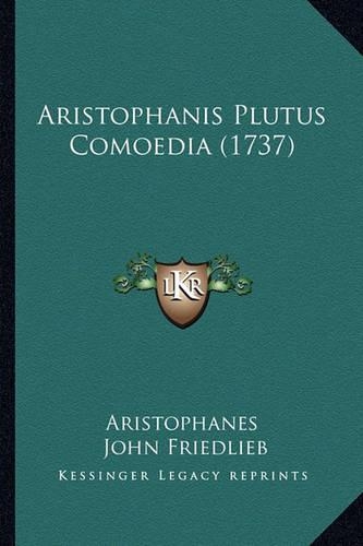 Aristophanis Plutus Comoedia (1737): (English)