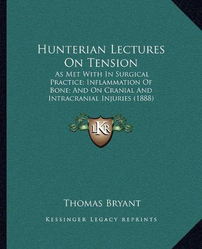 Hunterian Lectures On Tension